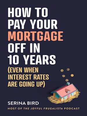 How to Pay Your Mortgage Off in 10 Years - ebook